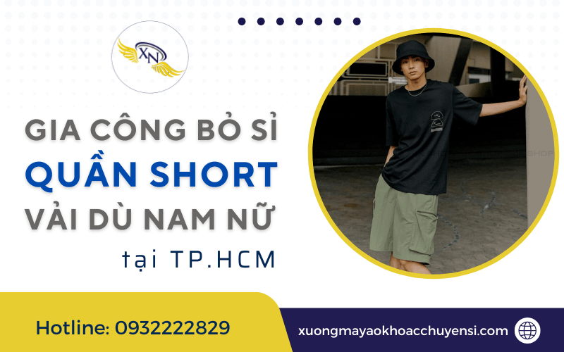 gia công bỏ sỉ quần short vải dù