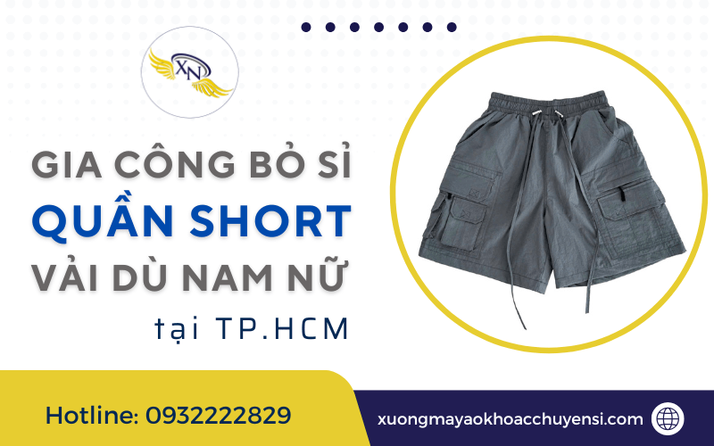 gia công bỏ sỉ quần short vải dù