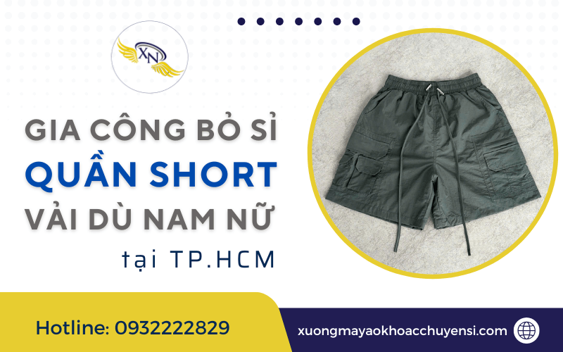 gia công bỏ sỉ quần short vải dù
